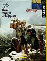 L'Alpe - Culture et Patrimoine de l'Europe alpine - N°36 - Voyages et Voyageurs
